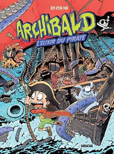 Archibald T.05 : L'élixir du pirate